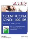Ccent/CCNA Icnd1 100-105 Official Cert Guide, Academic Edition Pearson Ucertify Course Student Access Card Cover Image