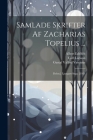 Samlade Skrifter Af Zacharias Topelius ...: Delen.] Ljungars Saga. [1921 Cover Image