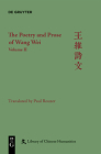 The Poetry and Prose of Wang Wei: Volume II (Library of Chinese Humanities) Cover Image