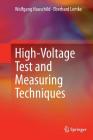 High-Voltage Test and Measuring Techniques By Wolfgang Hauschild, Eberhard Lemke Cover Image