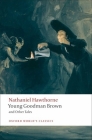 Young Goodman Brown and Other Tales (Oxford World's Classics) By Nathaniel Hawthorne, Brian Harding (Editor) Cover Image