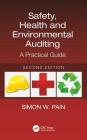 Safety, Health and Environmental Auditing: A Practical Guide, Second Edition By Simon W. Pain Cover Image