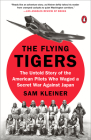 The Flying Tigers: The Untold Story of the American Pilots Who Waged a Secret War Against Japan Cover Image