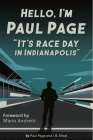 Hello, I'm Paul Page: It's Race Day in Indianapolis Cover Image