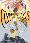 Flying Kites: A Story of the 2013 California Prison Hunger Strike By Project Novel Graphic Stanford Cover Image