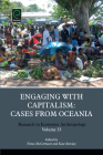 Engaging with Capitalism: Cases from Oceania (Research in Economic Anthropology #33) By Fiona McCormack (Editor), Kate Barclay (Editor) Cover Image