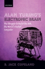 Alan Turing's Electronic Brain: The Struggle to Build the ACE, the World's Fastest Computer By B. Jack Copeland Cover Image