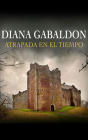 Atrapada En El Tiempo (Narración En Castellano) By Diana Gabaldon, Nikki Garcia (Read by) Cover Image
