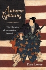 Autumn Lightning: The Education of an American Samurai By Dave Lowry Cover Image