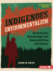 Indigenous Environmentalism: Honoring Our Relationships and Responsibilities with Nature Cover Image