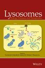 Lysosomes: Biology, Diseases, and Therapeutics By Frederick R. Maxfield (Editor), James M. Willard (Editor), Shuyan Lu (Editor) Cover Image