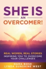 She Is an Overcomer: Real Women, Real Stories - Inspiring You to Overcome Your Challenges Cover Image