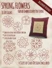 Spring Flowers Hand Embroidery Patterns By Stitchx Embroidery Cover Image