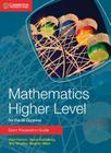 Mathematics Higher Level for the Ib Diploma Exam Preparation Guide By Paul Fannon, Vesna Kadelburg, Ben Woolley Cover Image