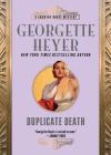 Duplicate Death (Country House Mysteries) By Georgette Heyer Cover Image