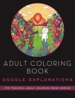Adult Coloring Book: Doodle Explorations: Adult Coloring Book Cover Image