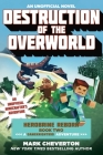 Destruction of the Overworld: Herobrine Reborn Book Two: A Gameknight999 Adventure: An Unofficial Minecrafter's Adventure Cover Image