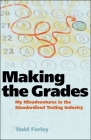Making the Grades: My Misadventures in the Standardized Testing Industry Cover Image