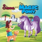 Sienna and The Magic Pony By Sienna Wright Cover Image