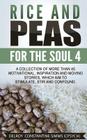 Rice and Peas For The Soul 4: A Collection of More Than 45 Motivational, Inspiration and Moving Stories, Which Aim to Stimulate, Stir and Confound. By Delroy Constantine-Simms Cover Image