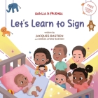 Let's Learn to Sign: A Children's Story About American Sign Language Cover Image