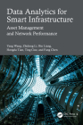 Data Analytics for Smart Infrastructure: Asset Management and Network Performance By Yang Wang, Zhidong Li, Bin Liang Cover Image