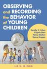 Observing and Recording the Behavior of Young Children By Dorothy H. Cohen, Virginia Stern, Nancy Balaban Cover Image