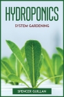 Hydroponics System Gardening By Spencer Guillan Cover Image
