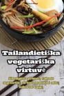 Tailandietiska vegetariska virtuve Cover Image