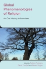 Global Phenomenologies of Religion: An Oral History in Interviews By Sakoto Fujiwara (Editor), David Thurfjell (Editor), Steven Engler Cover Image