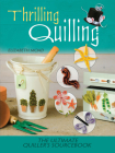 Thrilling Quilling: The Ultimate Quiller's Sourcebook By Elizabeth Moad Cover Image