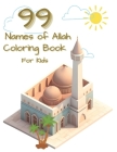 99 Names of Allah Coloring Book for Kids Cover Image