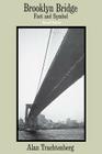 Brooklyn Bridge: Fact and Symbol By Alan Trachtenberg Cover Image