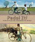 Pedal It!: How Bicycles Are Changing the World (Orca Footprints #2) By Michelle Mulder Cover Image