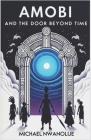 Amobi and the Door Beyond Time (Stormbringer #1) Cover Image