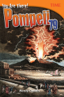 You Are There! Pompeii 79 (TIME®: Informational Text) By Wendy Conklin Cover Image