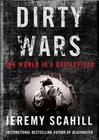 Dirty Wars: The World Is a Battlefield By Jeremy Scahill, Tom Weiner (Read by) Cover Image