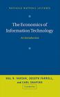 The Economics of Information Technology: An Introduction (Raffaele Mattioli Lectures) By Hal R. Varian, Joseph Farrell, Carl Shapiro Cover Image