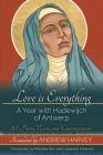 Love is Everything By Andrew Harvey (Translator), Matthew Fox (Foreword by), Laurence Freeman (Foreword by) Cover Image