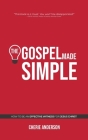 The Gospel Made Simple: How to be an effective witness for Jesus Christ By Cherie Anderson Cover Image
