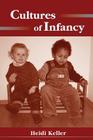 Cultures of Infancy By Heidi Keller Cover Image