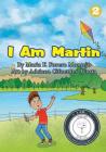 I Am Martin By Maria F. Forero Montejo, Adriana Cifuentes Acosta (Illustrator) Cover Image