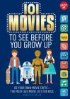101 Movies to See Before You Grow Up By Suzette Valle Cover Image