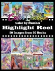 Color By Number Highlight Reel - 50 Images from 50 Books: Greatest Hits Adult Coloring Book Cover Image