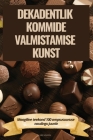 Dekadentlik Kommide Valmistamise Kunst By Jüri Volkov Cover Image