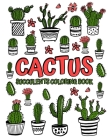 Cactus Succulents Coloring Book: Adult Coloring Book with Succulent, Cactus and Flowers Desert Coloring Books with Wildflowers Succulents Coloring Boo Cover Image