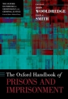 Oxford Handbook of Prisons and Imprisonment (Oxford Handbooks) By John D. Wooldredge, Paula Smith (Editor) Cover Image