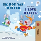 I Love Winter (Afrikaans English Bilingual Children's Book) By Shelley Admont, Kidkiddos Books Cover Image