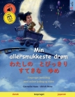 Min allersmukkeste drøm - わたしの　とびっきり　すてきな By Cornelia Haas (Illustrator), Ulrich Renz, Pia Schmidt (Translator) Cover Image
