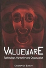 Valueware: Technology, Humanity and Organization (Washington Papers) By Christopher Barnatt Cover Image
